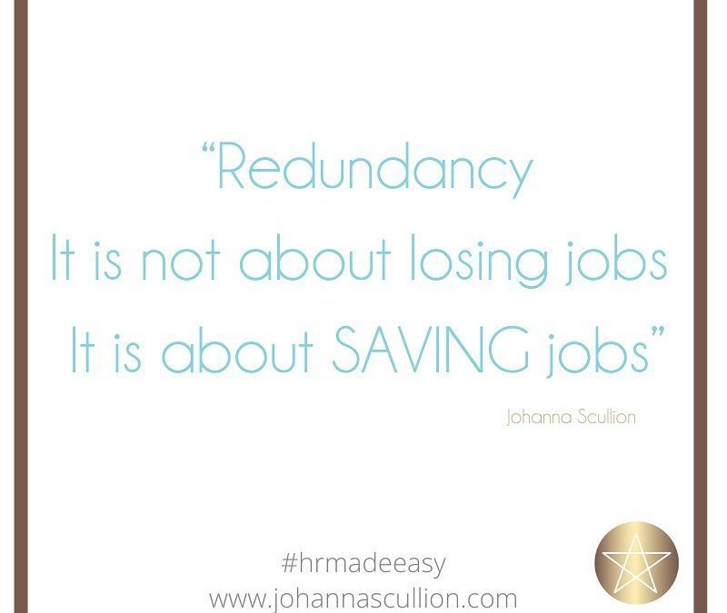 Redundancy is not about losing jobs. It is about saving jobs